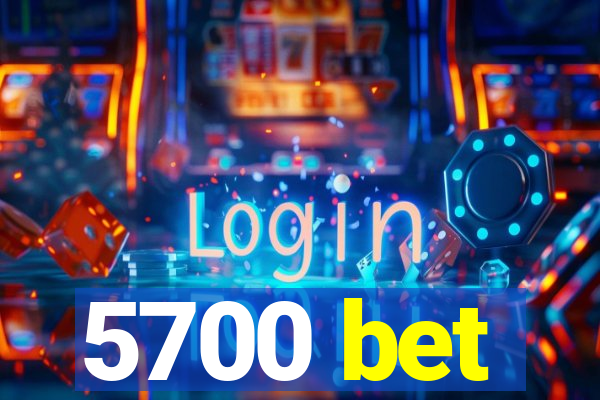 5700 bet